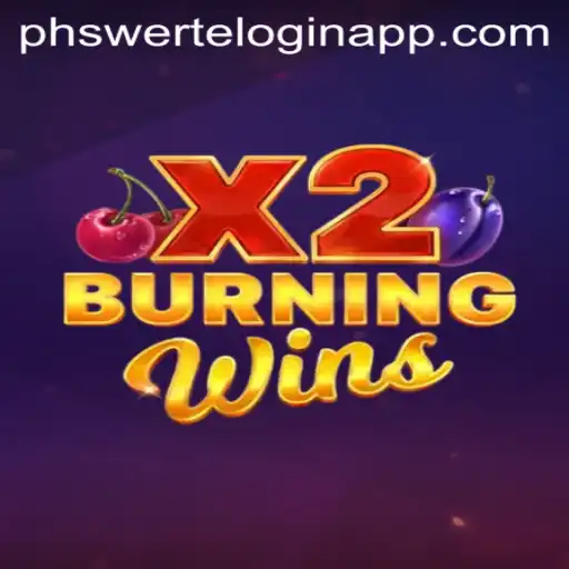 Discover the Thrills of BurningWinsX2 and the Revolutionary Phswerte Login App